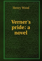 Verner`s pride: a novel