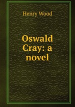 Oswald Cray: a novel