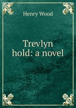 Trevlyn hold: a novel