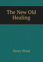 The New Old Healing