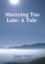 Marrying Too Late: A Tale