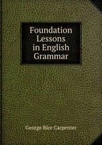 Foundation Lessons in English Grammar
