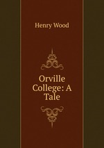 Orville College: A Tale