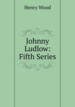 Johnny Ludlow: Fifth Series