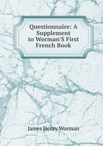 Questionnaire: A Supplement to Worman`S First French Book