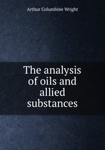 The analysis of oils and allied substances
