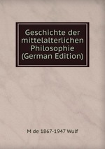 Geschichte der mittelalterlichen Philosophie (German Edition)