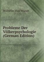 Probleme Der Vlkerpsychologie (German Edition)