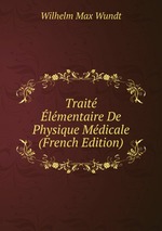 Trait lmentaire De Physique Mdicale (French Edition)