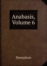 Anabasis, Volume 6