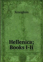 Hellenica; Books I-Ii
