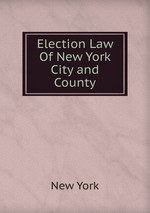 Election Law Of New York City and County