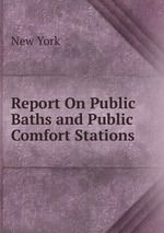 Report On Public Baths and Public Comfort Stations