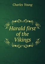 Harald first of the Vikings