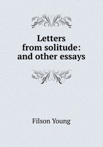 Letters from solitude: and other essays