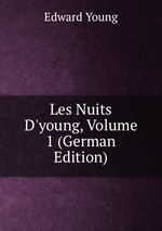 Les Nuits D`young, Volume 1 (German Edition)
