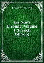 Les Nuits D`Young, Volume 1 (French Edition)