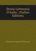 Storia Letteraria D`italia . (Italian Edition)