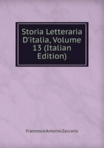 Storia Letteraria D`italia, Volume 13 (Italian Edition)