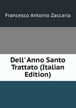 Dell` Anno Santo Trattato (Italian Edition)