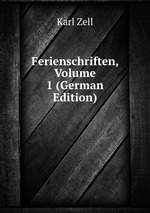 Ferienschriften, Volume 1 (German Edition)