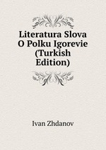 Literatura Slova O Polku Igorevie (Turkish Edition)