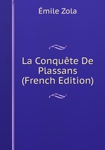 La Conqute De Plassans (French Edition)