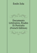 Documents Littraires, tudes Et Portraits (French Edition)