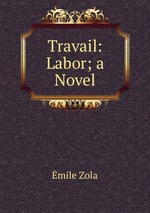 Travail: Labor; a Novel