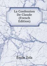 La Confession De Claude (French Edition)