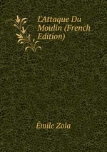 L`Attaque Du Moulin (French Edition)