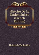 Histoire De La Nation Suisse (French Edition)