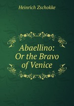 Abaellino: Or the Bravo of Venice