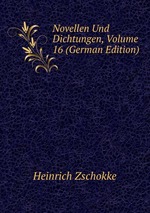 Novellen Und Dichtungen, Volume 16 (German Edition)