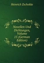 Novellen Und Dichtungen, Volume 15 (German Edition)