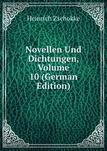 Novellen Und Dichtungen, Volume 10 (German Edition)