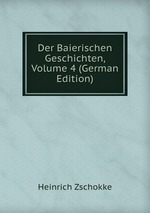 Der Baierischen Geschichten, Volume 4 (German Edition)