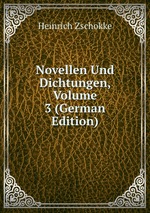 Novellen Und Dichtungen, Volume 3 (German Edition)