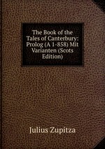 The Book of the Tales of Canterbury: Prolog (A 1-858) Mit Varianten (Scots Edition)