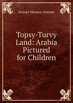 Topsy-Turvy Land: Arabia Pictured for Children