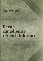 Revue canadienne (French Edition)