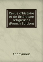 Revue d`histoire et de littrature religieuses (French Edition)