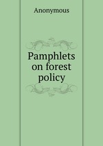Pamphlets on forest policy