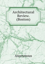 Architectural Review. (Boston)