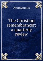 The Christian remembrancer; a quarterly review