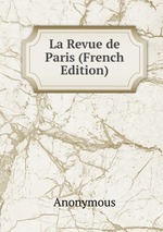 La Revue de Paris (French Edition)