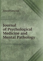 Journal of Psychological Medicine and Mental Pathology