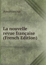 La nouvelle revue franaise (French Edition)
