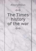 The Times history of the war