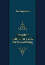Canadian machinery and metalworking
